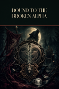 Bound To The Broken Alpha - Thorn Bookshop cover art