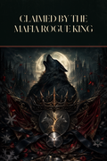 Claimed By The Mafia Rogue King - Thorn Bookshop cover art