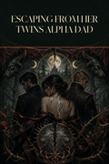 Escaping From Her Twins Alpha Dad - Thorn Bookshop cover art