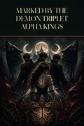 Marked By The Demon Triplet Alpha Kings - Thorn Bookshop cover art