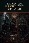 Pregnant And Rejected By My Alpha Mate - Thorn Bookshop cover art