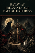 Ran Away Pregnant, Came Back Alpha Heiress - Thorn Bookshop cover art