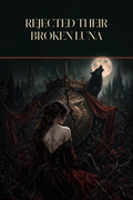 Rejected Their Broken Luna - Thorn Bookshop cover art