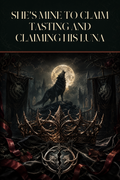 She's Mine To Claim Tasting And Claiming His Luna - Thorn Bookshop cover art