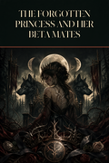 The Forgotten Princess And Her Beta Mates - Thorn Bookshop cover art